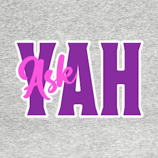 Ask YAH T-Shirt